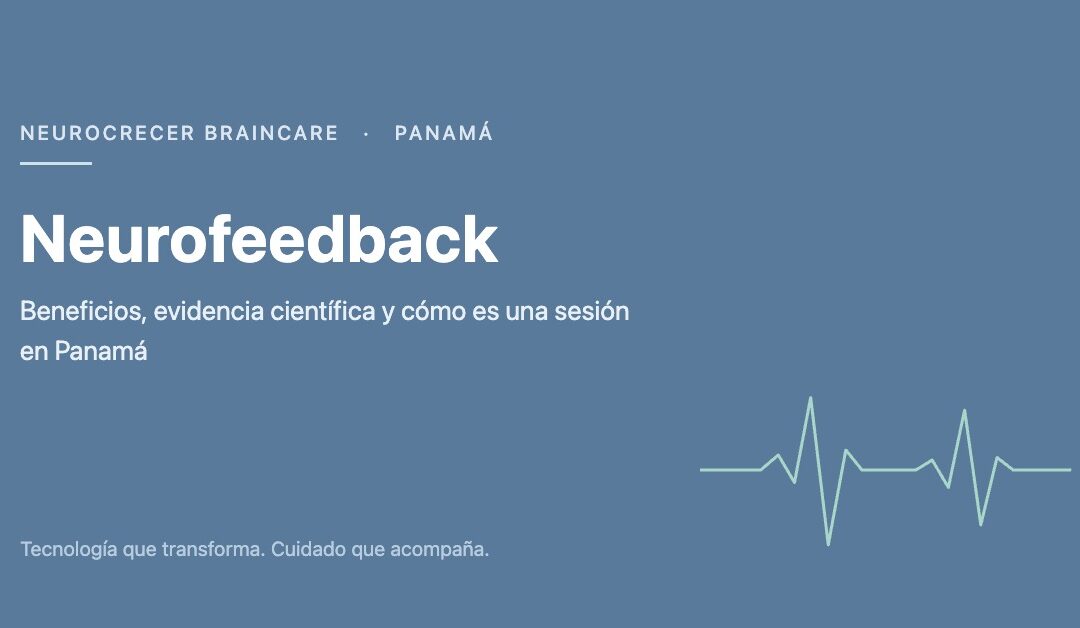 Neurofeedback: beneficios y evidencia clínica